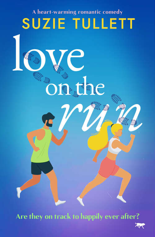 Book cover of Love on the Run: A heart-warming romantic comedy