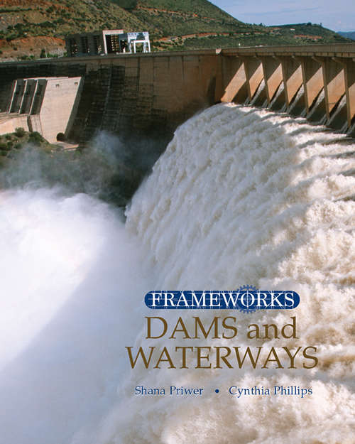 Book cover of Dams and Waterways (Frameworks (group 1) Ser.)