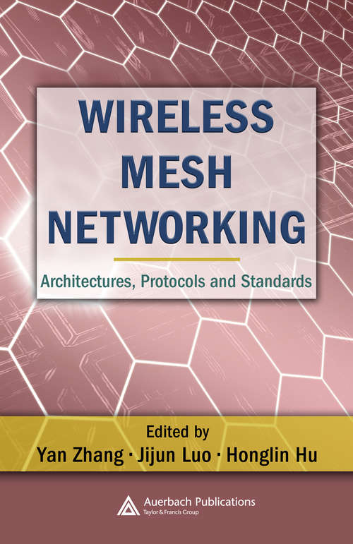 Book cover of Wireless Mesh Networking: Architectures, Protocols and Standards (Wireless Networks and Mobile Communications)