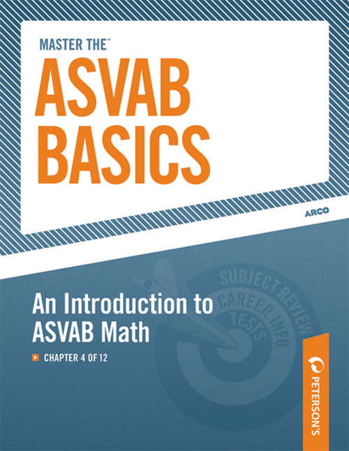 Book cover of Master the ASVAB Basics--An Introduction to ASVAB Math: Chapter 4 of 12