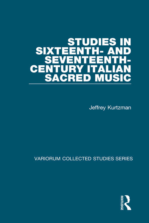 Book cover of Studies in Sixteenth- and Seventeenth-Century Italian Sacred Music (Variorum Collected Studies)