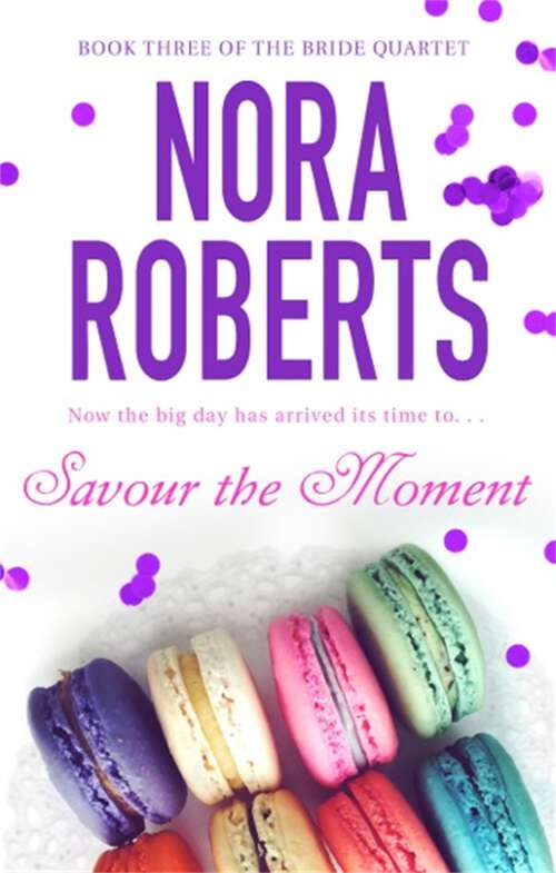 Book cover of Savour The Moment: Number 3 in series (Bride Quartet #3)