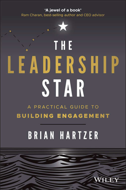 Book cover of The Leadership Star: A Practical Guide to Building Engagement