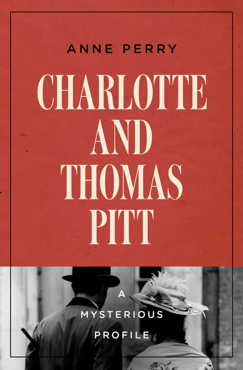 Book cover of Charlotte and Thomas Pitt: A Mysterious Profile (Digital Original) (Mysterious Profiles)
