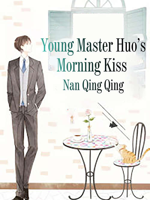 Book cover of Young Master Huo’s Morning Kiss (Volume 1 #1)