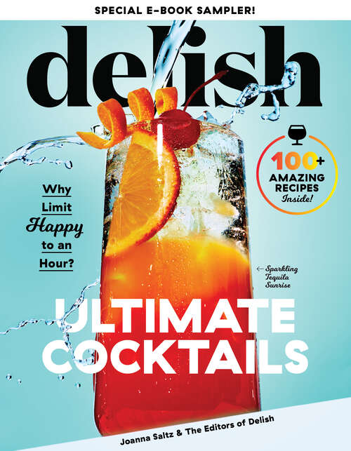 Book cover of Delish Ultimate Cocktails Free 9-Recipe Sampler: Why Limit Happy to an Hour?