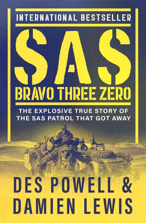 Book cover of SAS Bravo Three Zero: The Explosive True Story of the SAS Patrol That Got Away