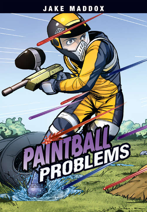 Book cover of Jake Maddox: Paintball Problems (Jake Maddox Sports Stories Ser.)