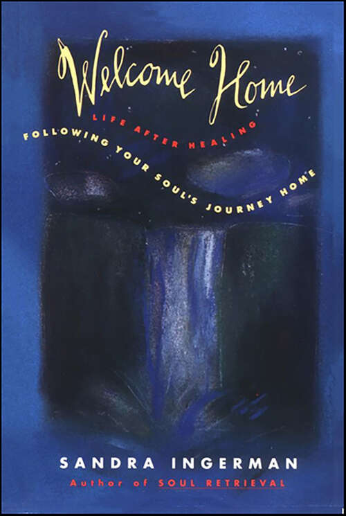 Book cover of Welcome Home: Following Your Soul's Journey Home