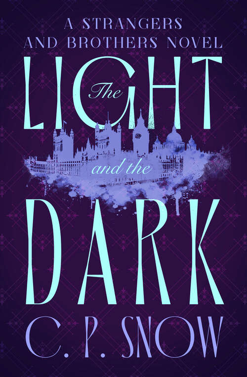 Book cover of The Light and the Dark (The Strangers and Brothers Novels)