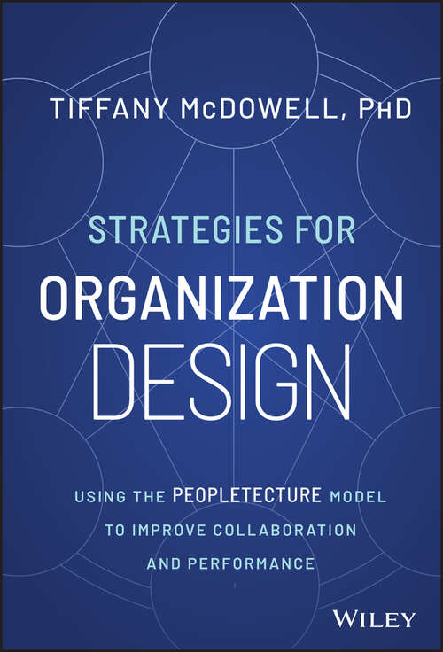 Book cover of Strategies for Organization Design: Using the Peopletecture Model to Improve Collaboration and Performance