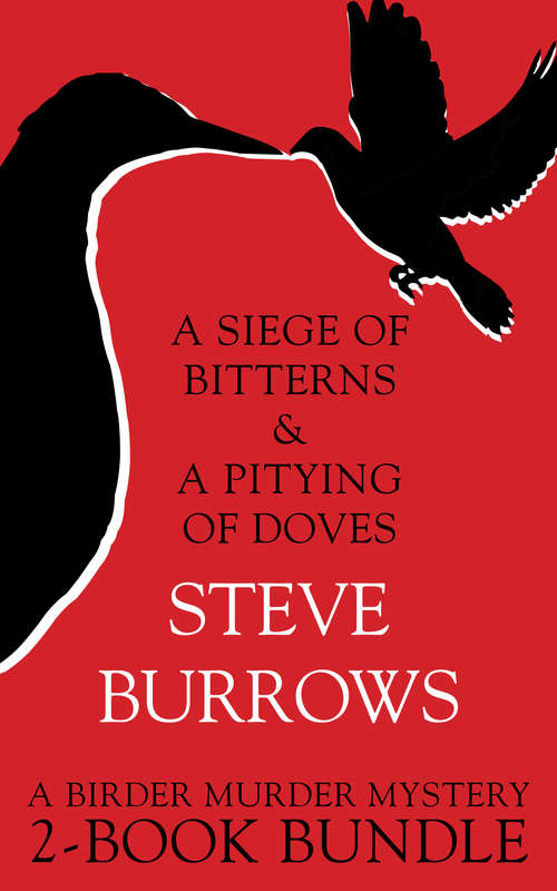 Book cover of Birder Murder Mysteries 2-Book Bundle: A Siege of Bitterns / A Pitying of Doves