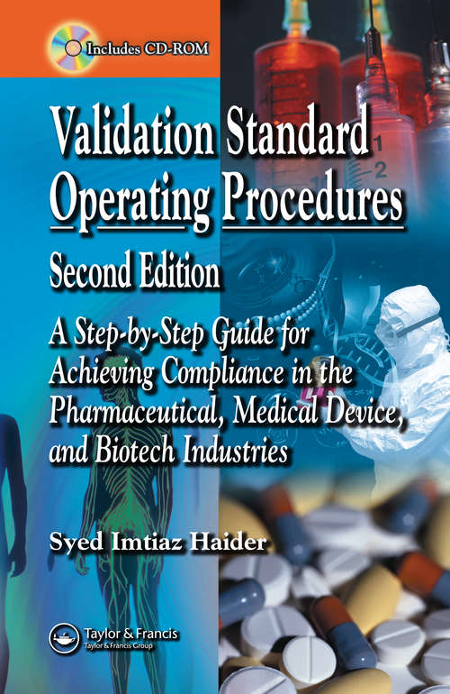 Book cover of Validation Standard Operating Procedures: A Step by Step Guide for Achieving Compliance in the Pharmaceutical, Medical Device, and Biotech Industries (2)