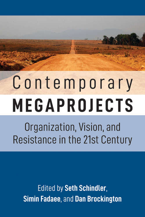 Book cover of Contemporary Megaprojects: Organization, Vision, and Resistance in the 21st Century