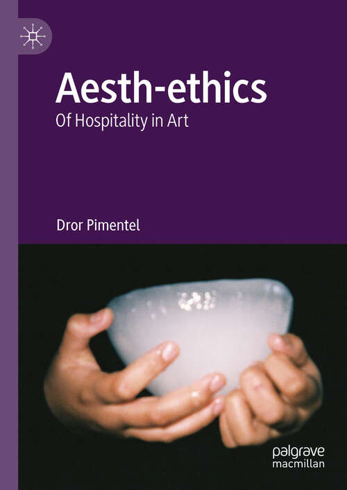 Book cover of Aesth-ethics: Of Hospitality in Art