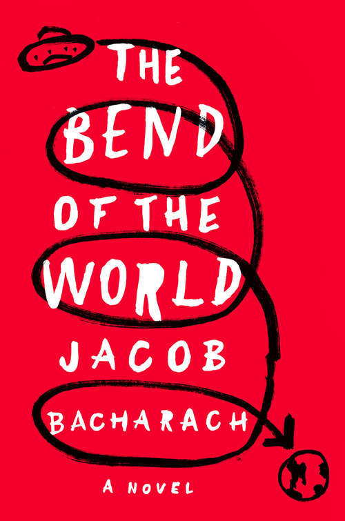 Book cover of The Bend of the World: A Novel