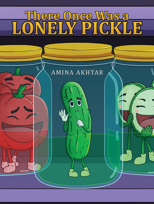 Book cover of There Once Was a Lonely Pickle