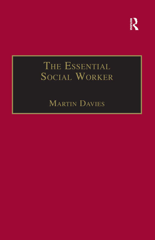 Book cover of The Essential Social Worker: An Introduction to Professional Practice in the 1990s (3)