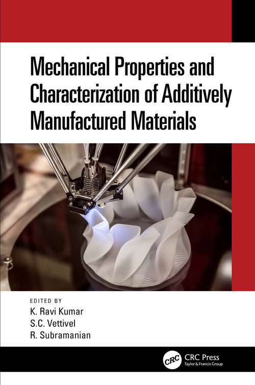 Book cover of Mechanical Properties and Characterization of Additively Manufactured Materials