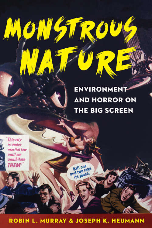 Book cover of Monstrous Nature: Environment and Horror on the Big Screen