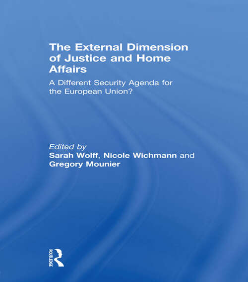 Book cover of The External Dimension of Justice and Home Affairs: A Different Security Agenda For The European Union? (Journal Of European Integration Special Issues Ser.)