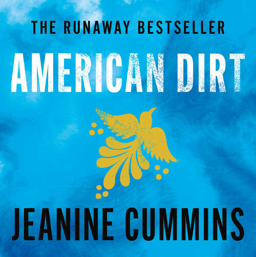 Book cover of American Dirt: THE SUNDAY TIMES AND NEW YORK TIMES BESTSELLER