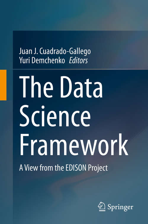 Book cover of The Data Science Framework: A View from the EDISON Project (1st ed. 2020)