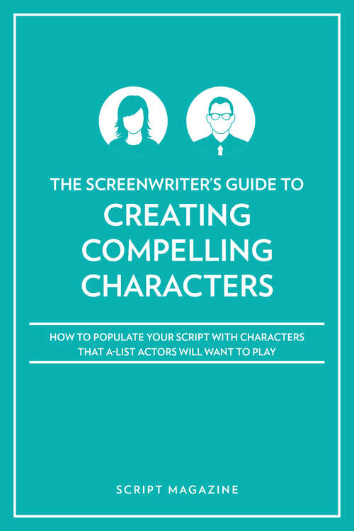 Book cover of Creating Characters A-List Actors Want to Play