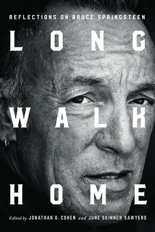 Book cover of Long Walk Home: Reflections on Bruce Springsteen