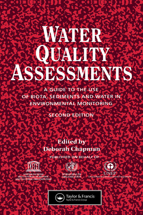 Book cover of Water Quality Assessments: A guide to the use of biota, sediments and water in environmental monitoring, Second Edition (2)
