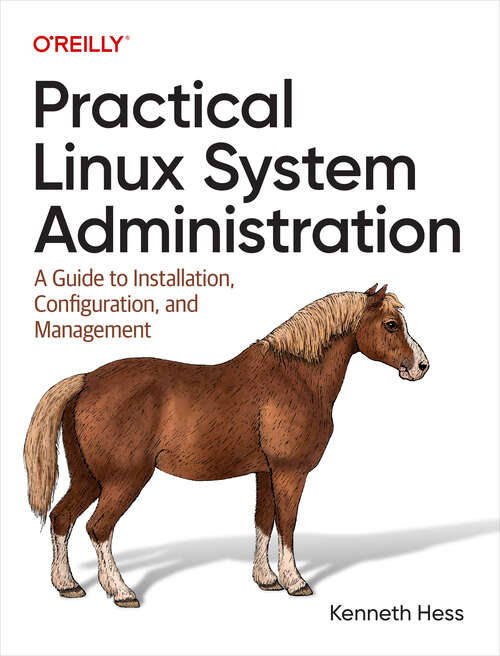 Book cover of Practical Linux System Administration: A Guide To Installation, Configuration, And Management