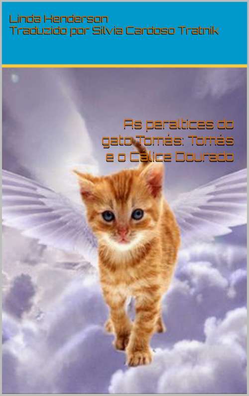 Book cover of As peraltices do gato Tomás: Tomás e o Cálice Dourado