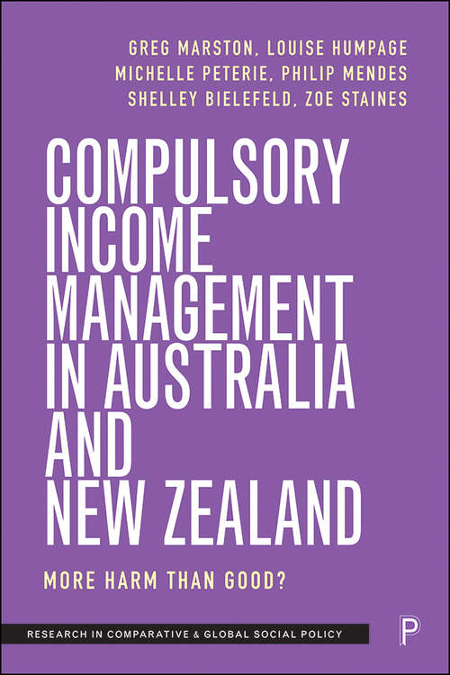 Book cover of Compulsory Income Management in Australia and New Zealand: More Harm than Good? (Research in Comparative and Global Social Policy)