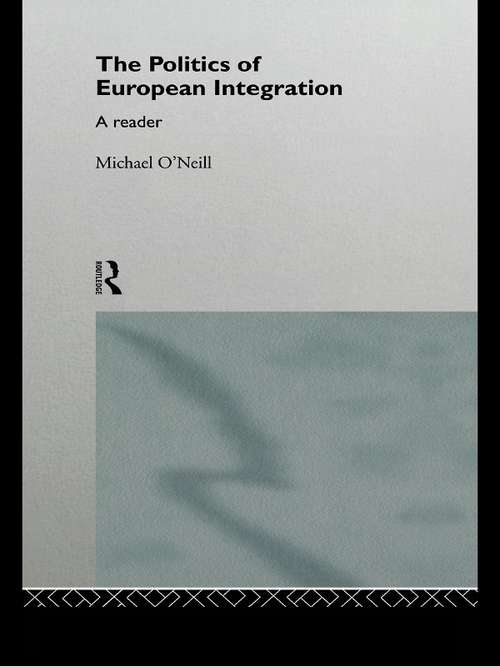 Book cover of The Politics of European Integration: A Reader