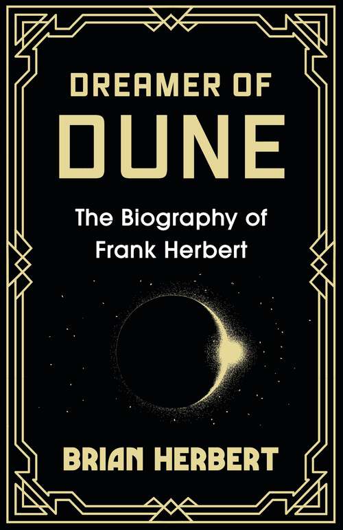 Book cover of Dreamer of Dune: The Biography of Frank Herbert