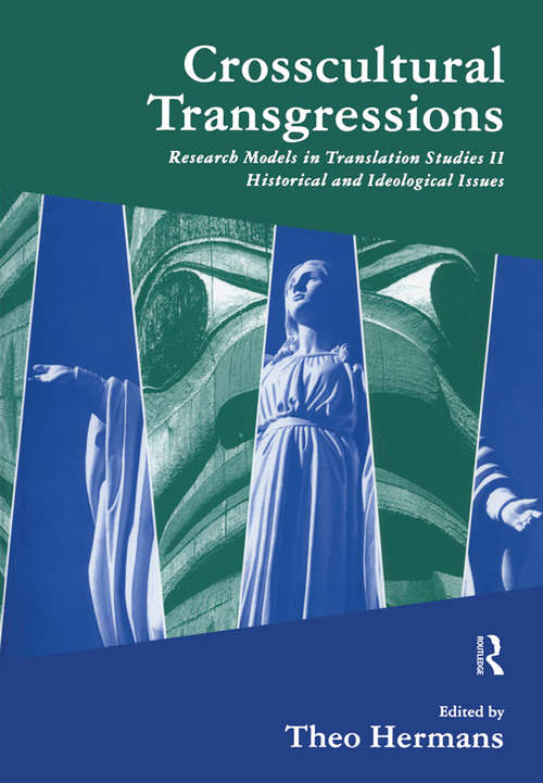 Book cover of Crosscultural Transgressions: Research Models in Translation: v. 2: Historical and Ideological Issues (2)