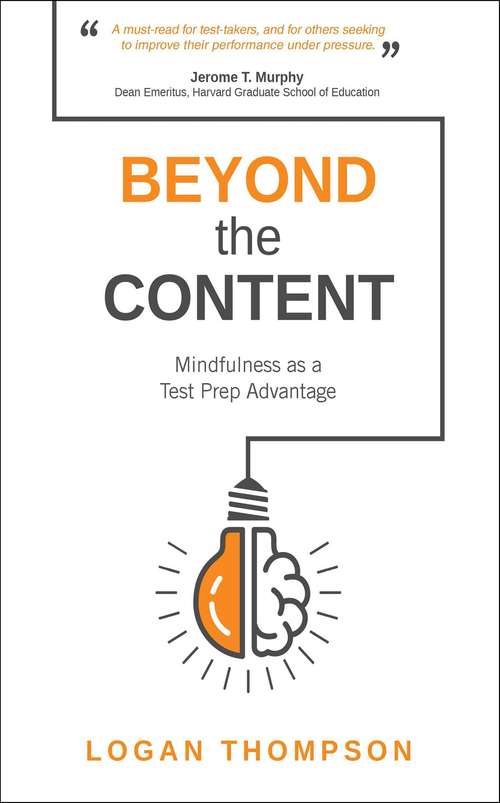 Book cover of Beyond the Content: Mindfulness as a Test Prep Advantage