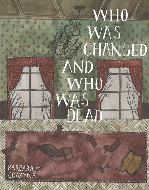 Book cover of Who Was Changed and Who Was Dead