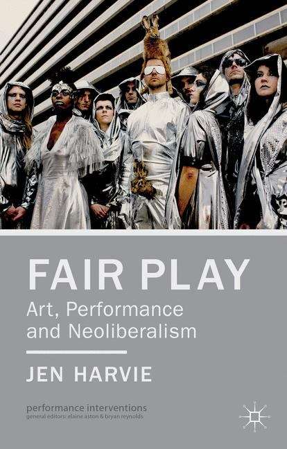 Book cover of Fair Play – Art, Performance and Neoliberalism