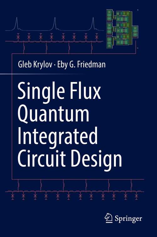 Book cover of Single Flux Quantum Integrated Circuit Design (1st ed. 2022)