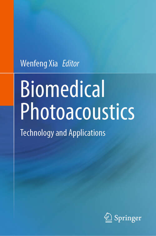 Book cover of Biomedical Photoacoustics: Technology and Applications (2024)