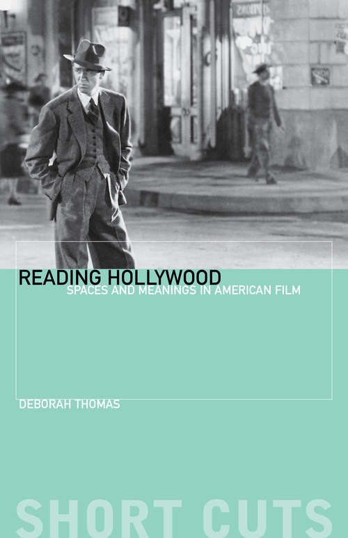 Book cover of Reading Hollywood: Spaces and Meanings in American Film (Short Cuts)