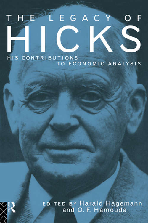 Book cover of The Legacy of Sir John Hicks: His Contributions to Economic Analysis