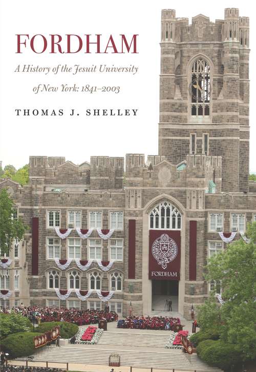 Book cover of Fordham, A History of the Jesuit University of New York: 1841-2003