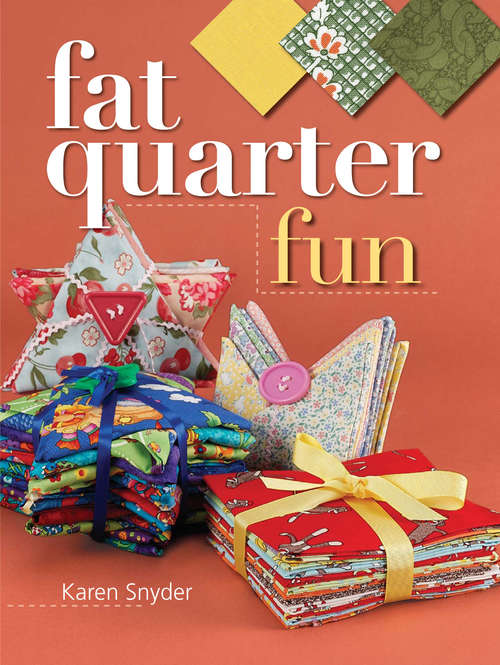 Book cover of Fat Quarter Fun: Quilts From Fat Quarters (3)