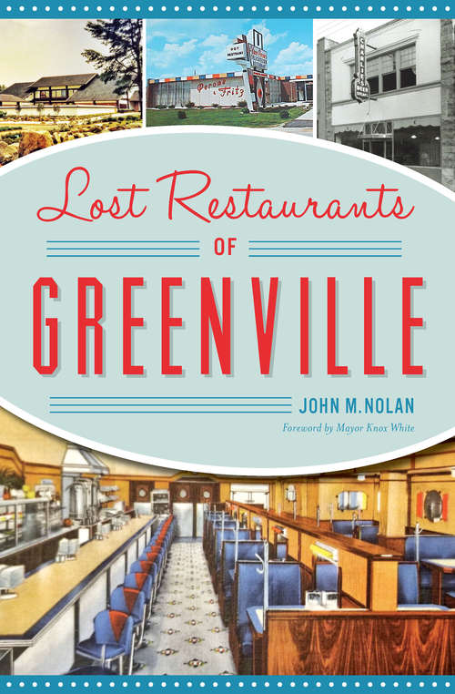 Book cover of Lost Restaurants of Greenville (American Palate)