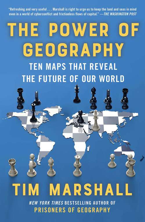 Book cover of The Power of Geography: Ten Maps That Reveal the Future of Our World (Politics of Place #4)