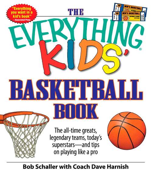 Book cover of The Everything Kids' Basketball Book (Everything® Kids)
