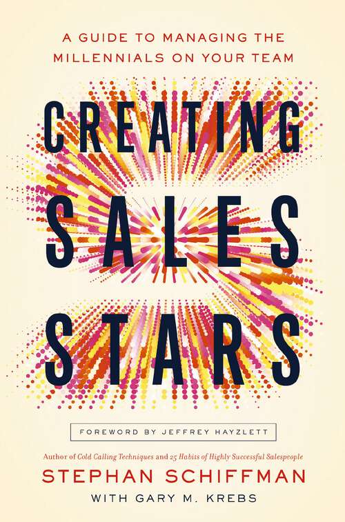 Book cover of Creating Sales Stars: A Guide to Managing the Millennials on Your Team (First Edition)