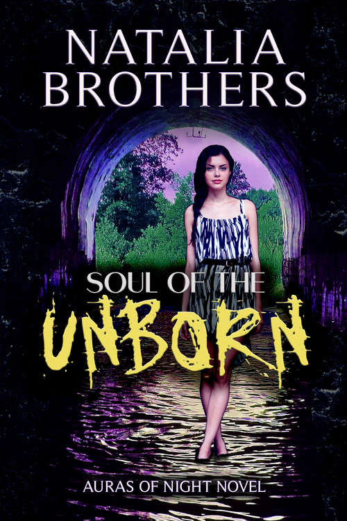 Book cover of Soul of the Unborn (The Auras of Night Novels #1)